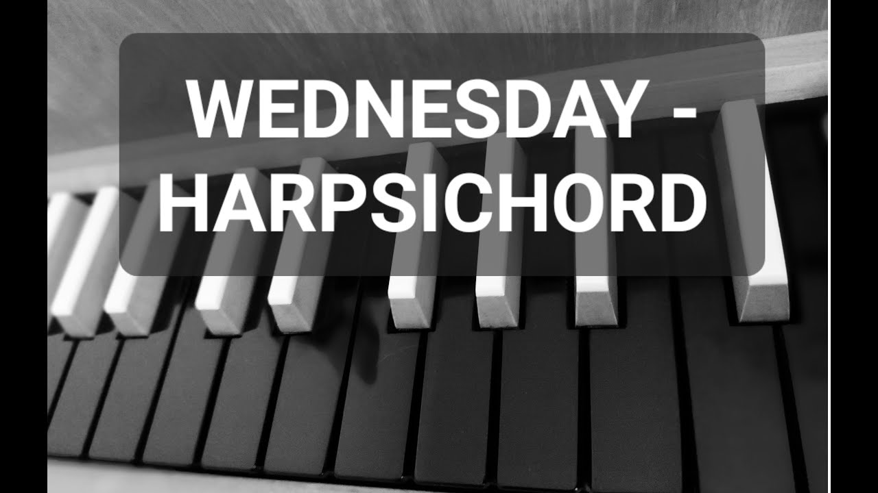 Wednesday Main Titles | harpsichord (klawesyn)