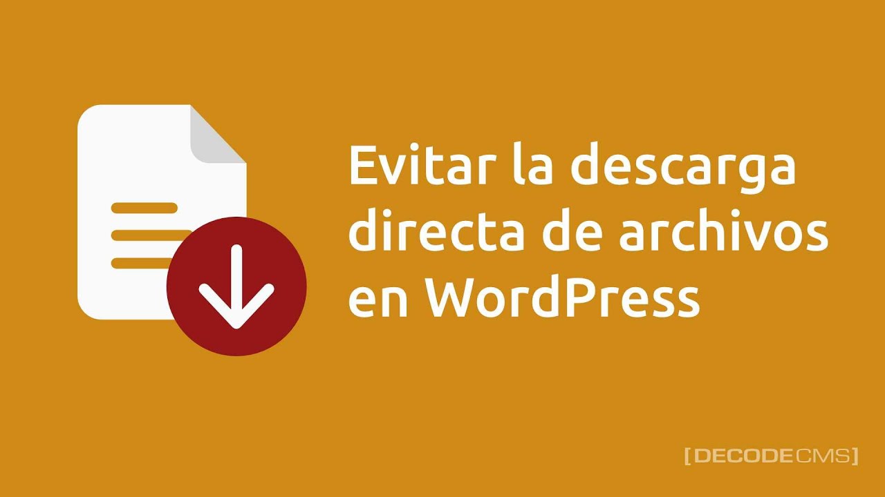 Evitar la descarga directa de archivos en WordPress