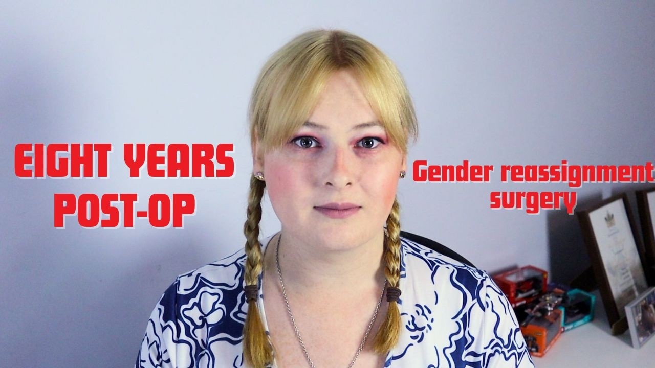 Eight Years Post-Op | A Reflection On My Gender Reassignment Surgery