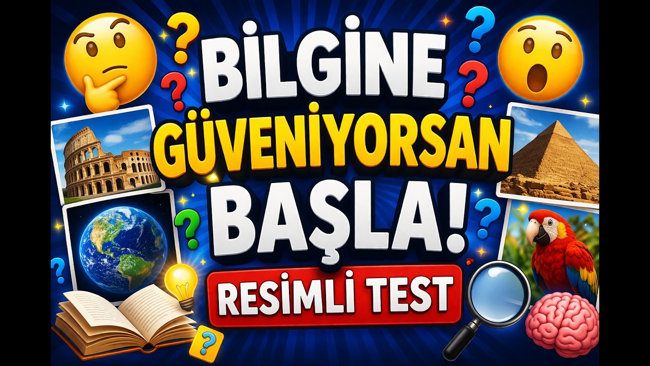 Resimli Genel Kültür Testi | Kaç Soruyu Doğru Bileceksin?