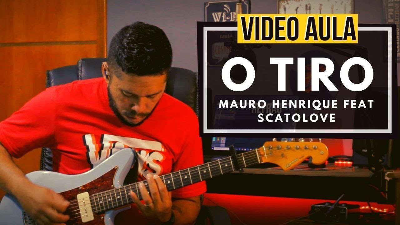 O Tiro // Mauro Henrique feat Scatolove // Video Aula