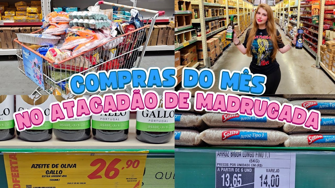 Compras do Mês de Madrugada no Atacadão - Compras no Supermercado - Atacadão 24h