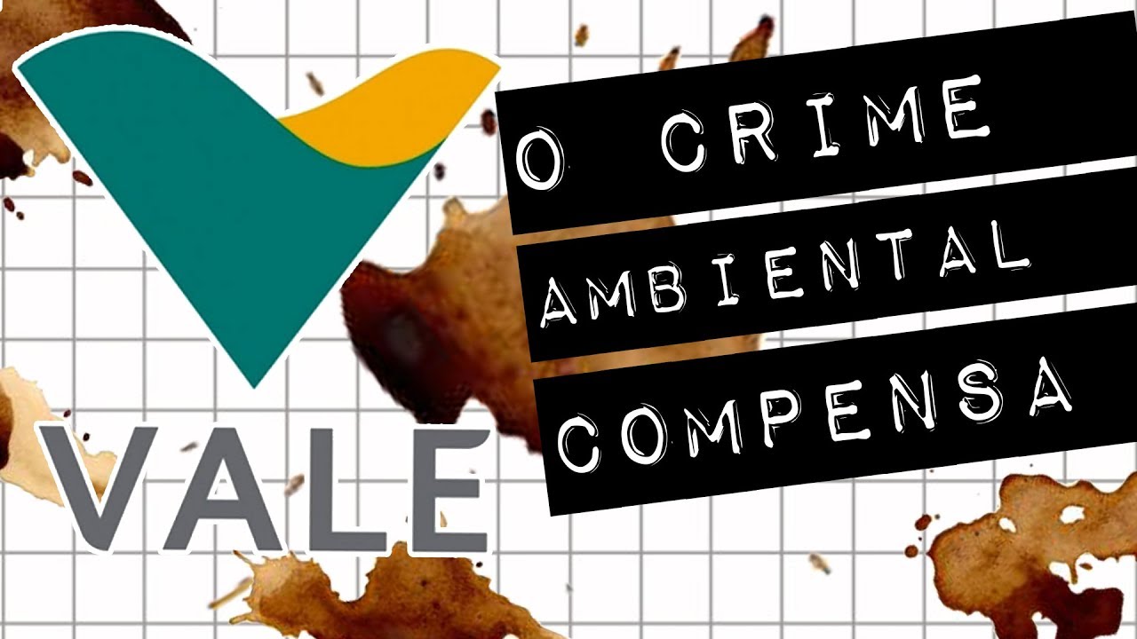 VALE: O CRIME AMBIENTAL COMPENSA #meteoro.doc