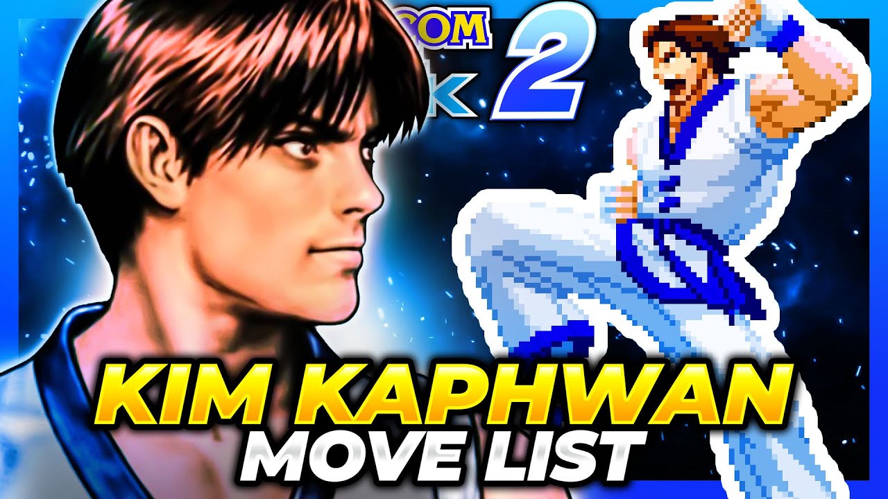 KIM KAPHWAN MOVE LIST - Capcom vs. SNK 2: Mark of  the Millenium 2001 (CVS2)