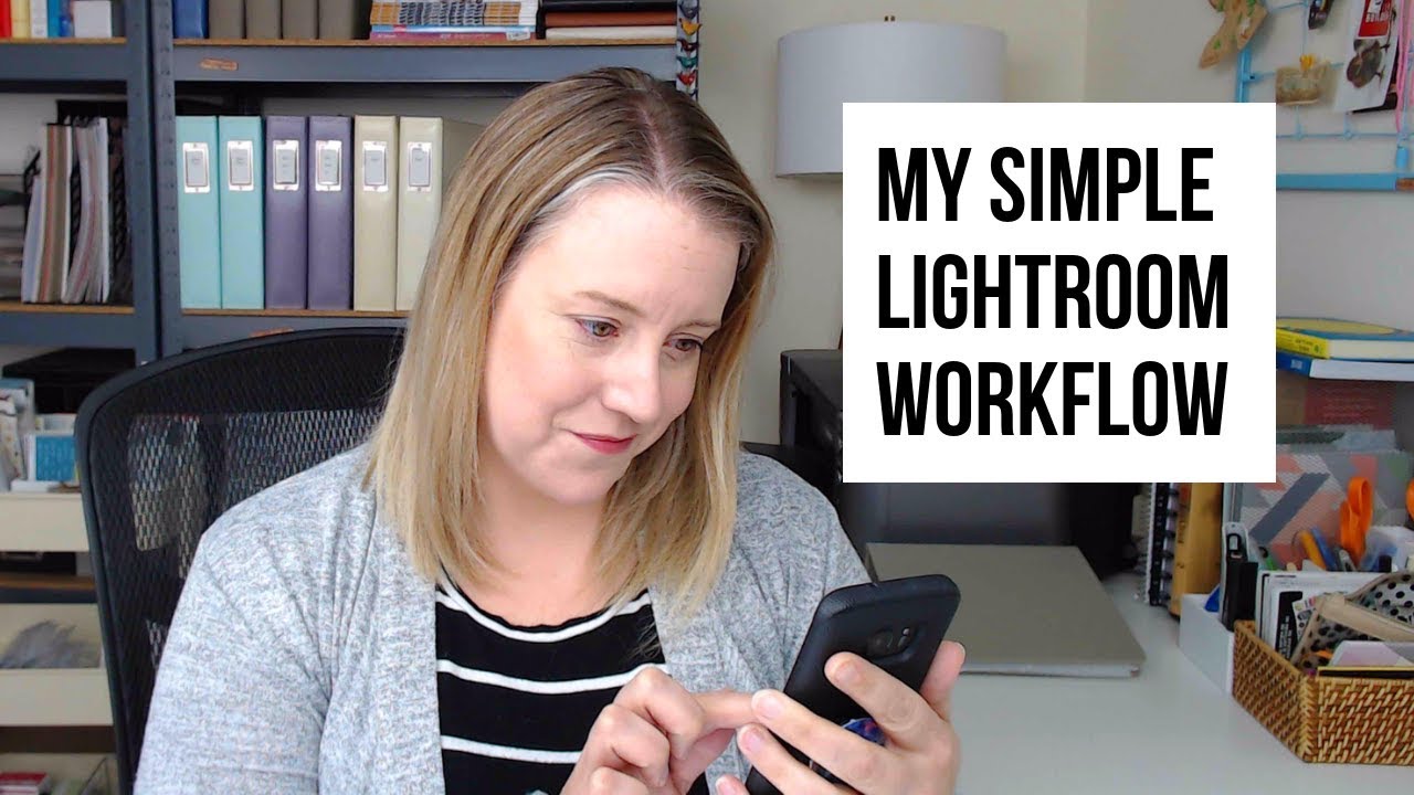 Simple Adobe Lightroom Workflow for Scrapbookers | Photo Organization
