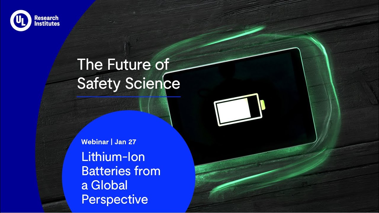 The Future of Safety Science: Lithium-Ion Batteries from a Global Perspective
