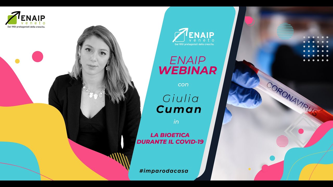ENAIP WEBINARS  la bioetica durante il COVID-19