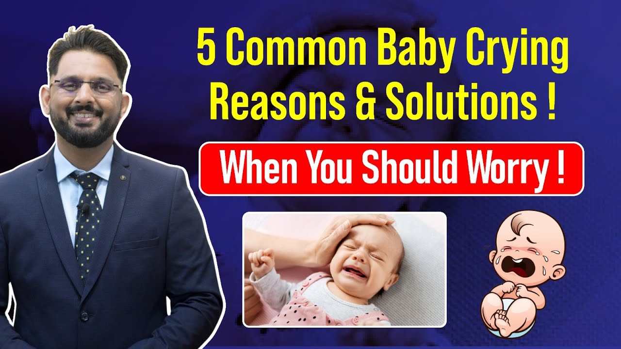Why Is Your Baby Crying? | When Does a Baby Cry? Causes, Solutions and When to Worry | Dr Kunal Pai