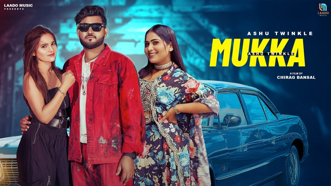MUKKA ( OFFICIAL VIDEO ) ASHU TWINKLE | BHADAK SINGH | SOMYA BHATTI | NEW HARYANVI SONG 2025