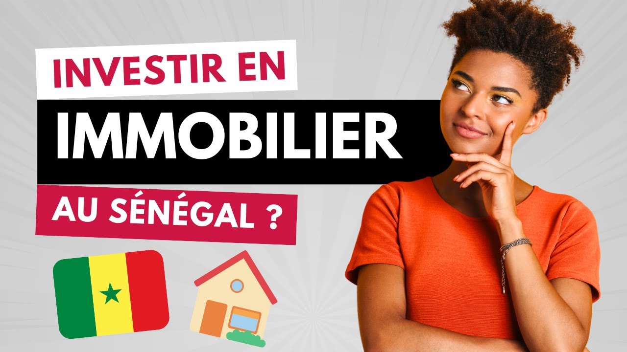 🏠🇸🇳 IMMOBILIER au SÉNÉGAL en 2025 : POURQUOI et COMMENT INVESTIR ? - KEUR-IMMO
