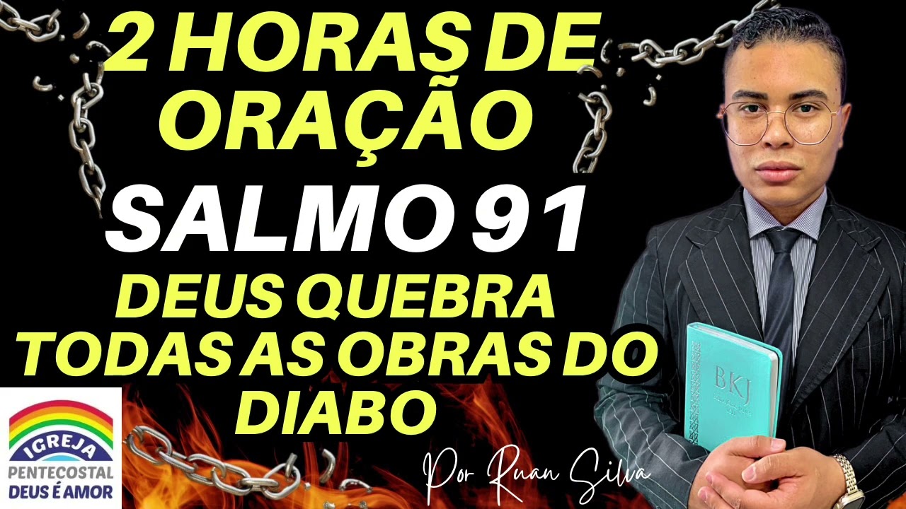 ORAÇÃO DE LIBERTAÇÃO SALMO 91 QUEBRANDO TODAS OBRAS DA MACUMBA E FEITIÇARIA ⚔️🔥