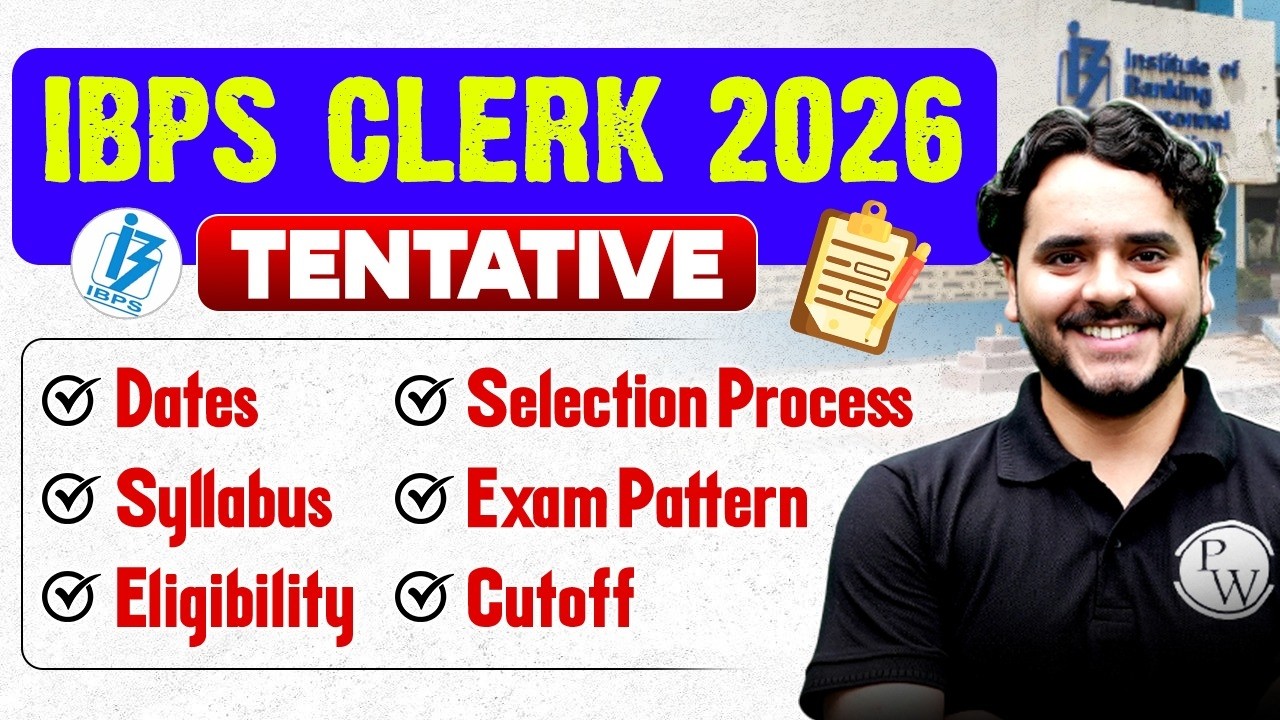 IBPS Clerk Notification 2026 | IBPS Clerk 2026, Syllabus, Salary, Exam Pattern, Cut-off, Eligibility