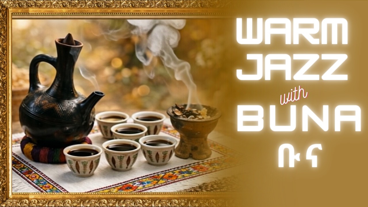 Ethiopian Coffee Ceremony ☕ Relaxing Instrumental | Calm Cultural Ambience
