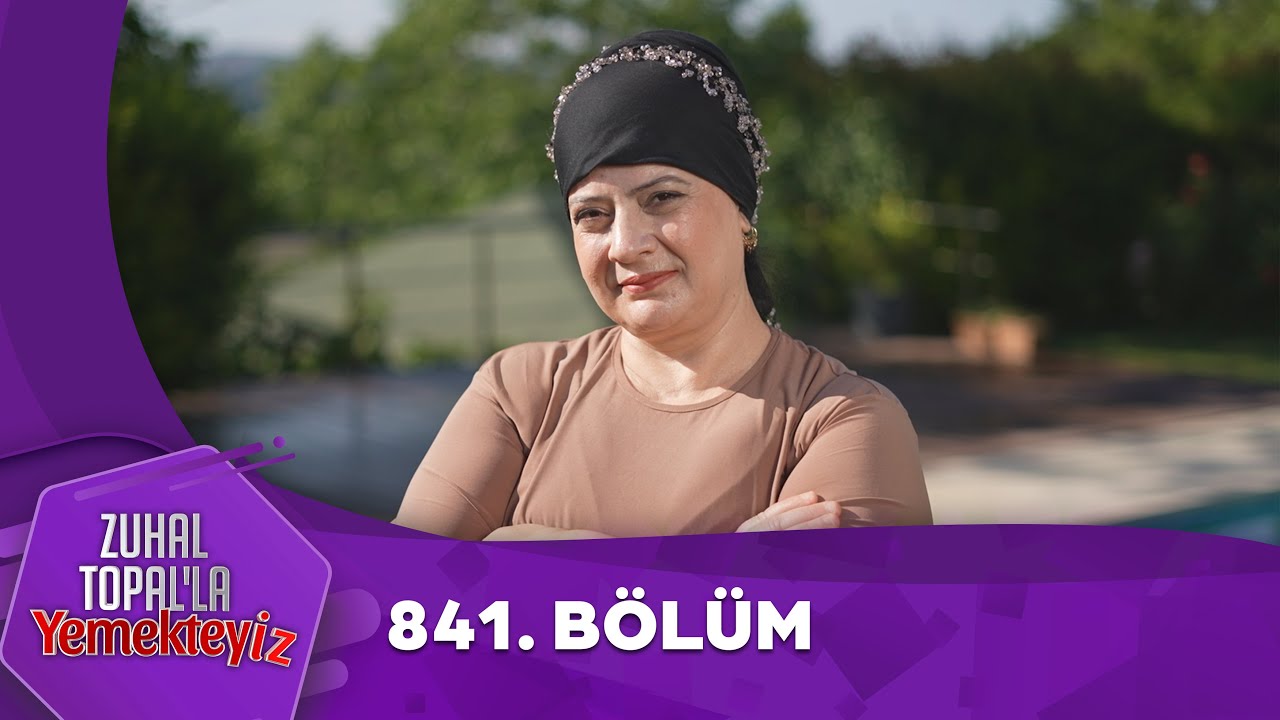 Zuhal Topal'la Yemekteyiz 841. Bölüm @Yemekteyiz