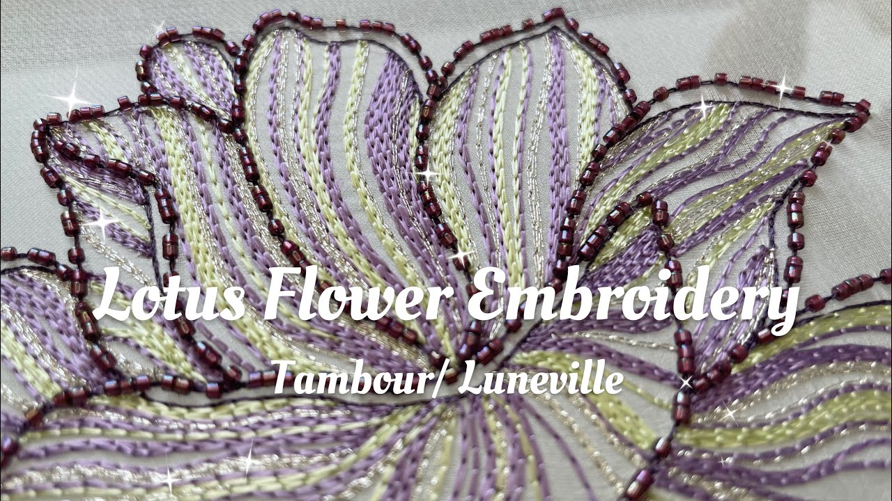 Lotus Flower Embroidery | Tambour/Luneville Beading | Chain Stitch Threadwork