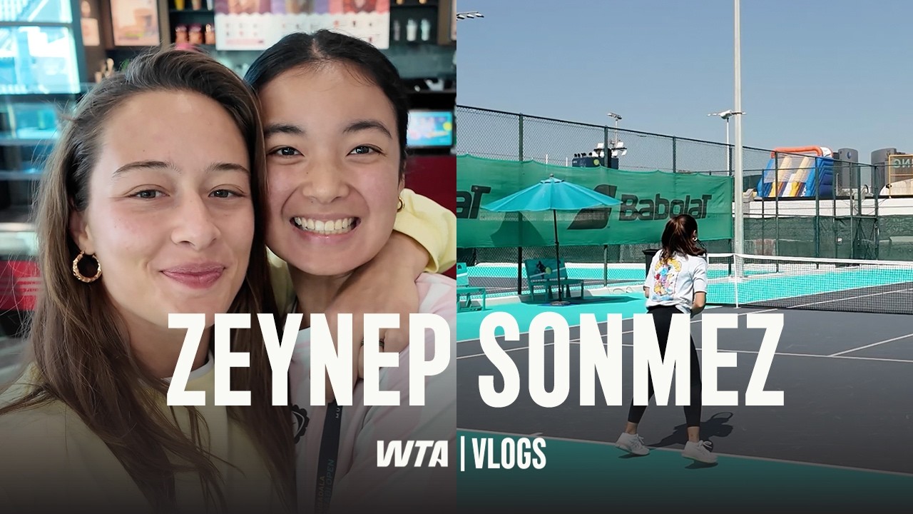 A Day in the Life with Zeynep Sonmez | WTA Vlogs | Mubadala Abu Dhabi Open 2025