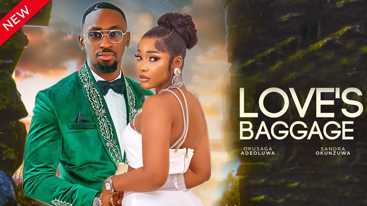 LOVE BAGGAGE - LATEST 2024 NIGERIAN MOVIE - SANDRA OKUNZUWA, OKUSAGA ADEOLUWA
