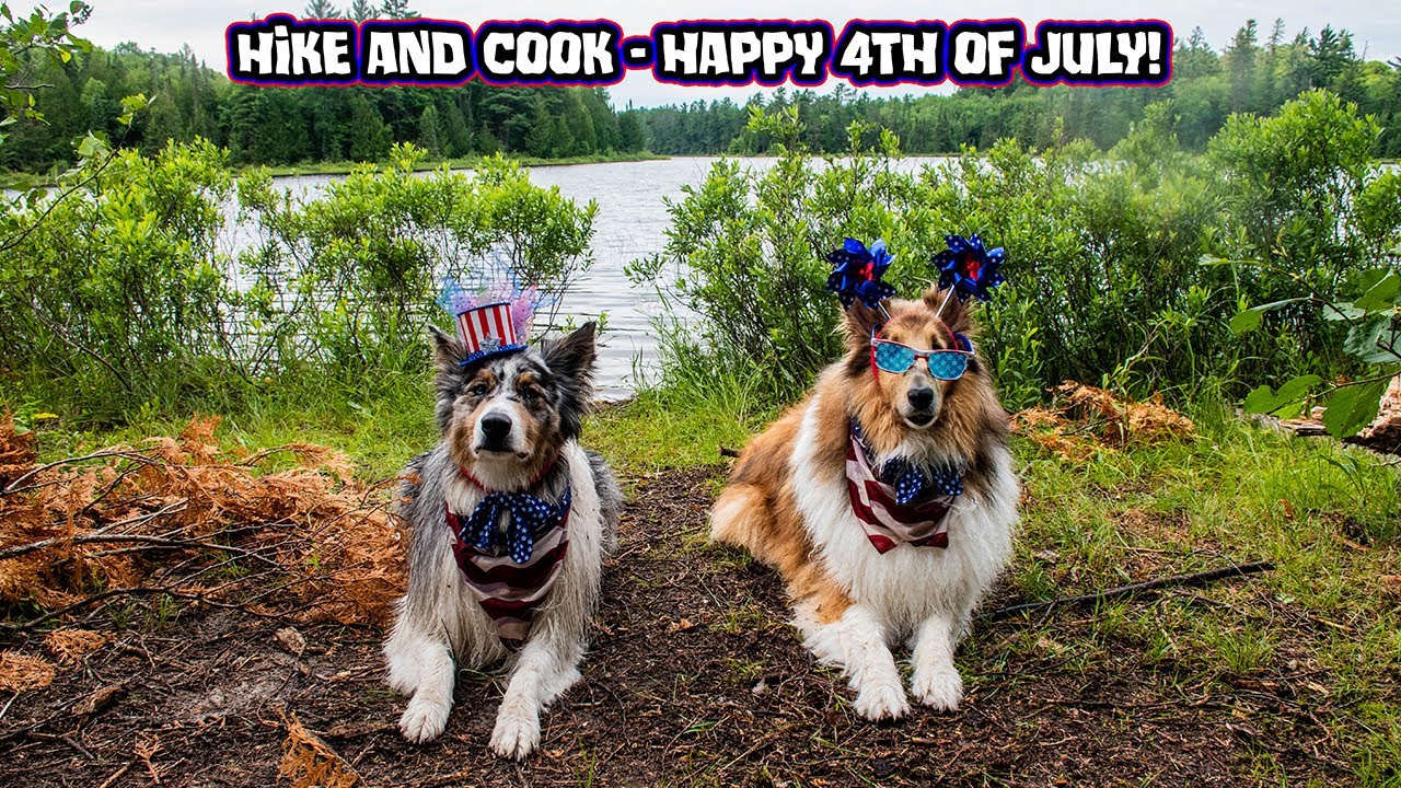 Hike and Cook - Happy 4th of July!