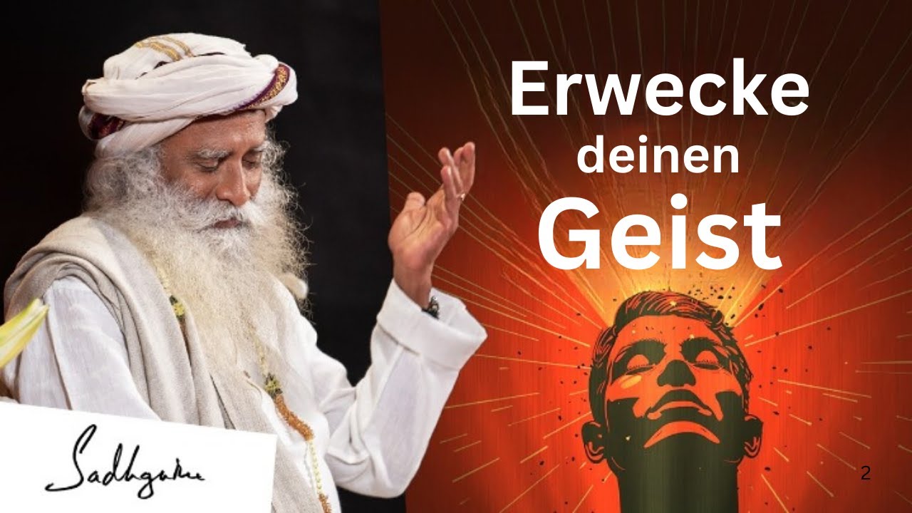 Entfalte das volle Potenzial deines Geistes – Sadhguru