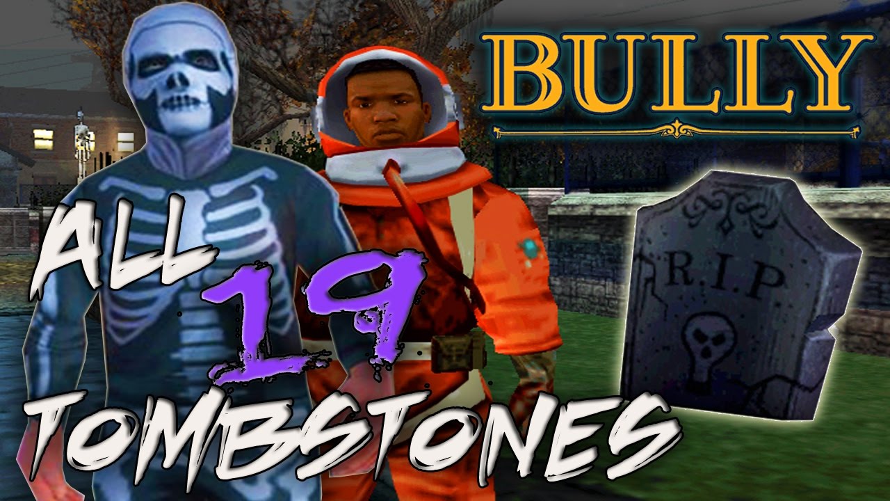 Bully | Все 19 надгробий
