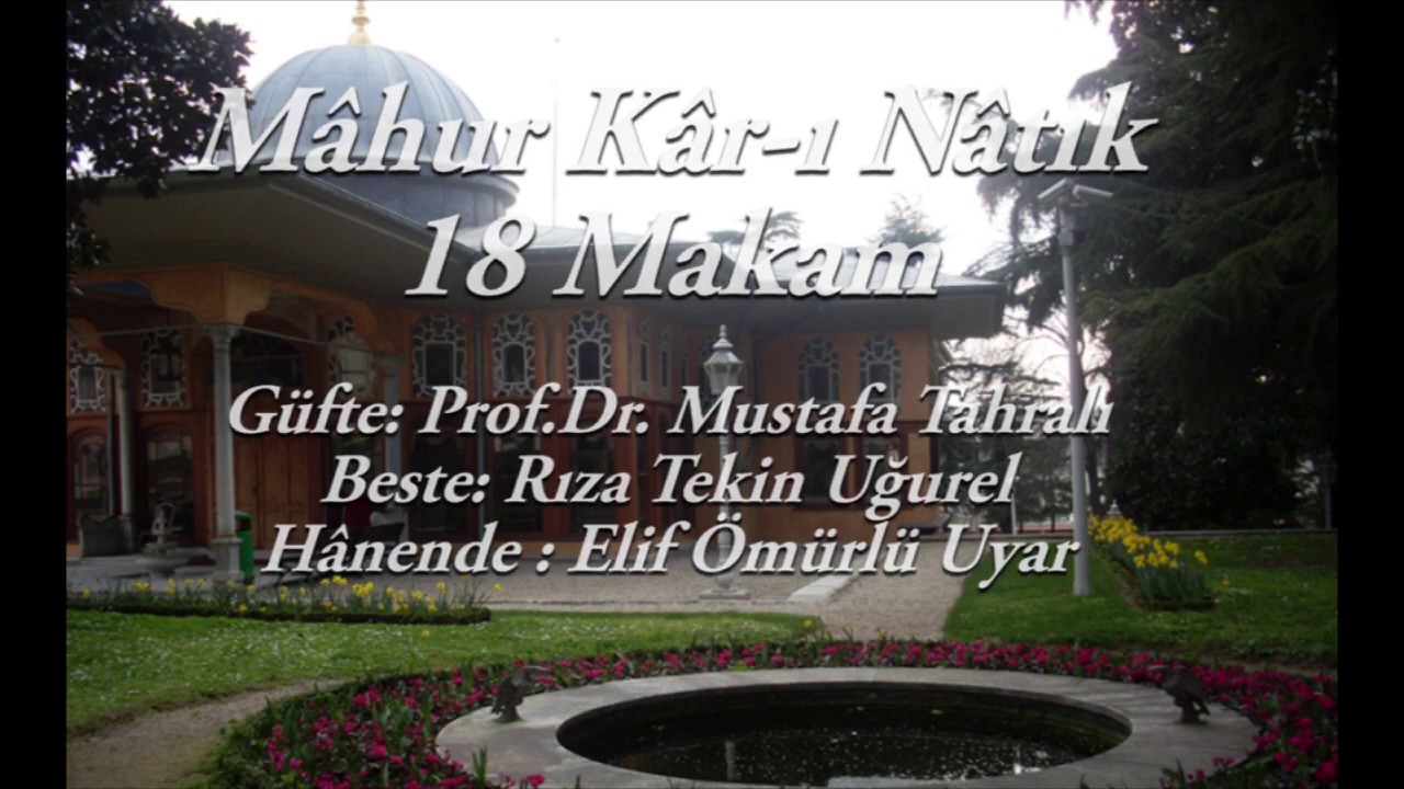 Mâhur Kâr ı Nâtık (18 makam)... Elif Ömürlü Uyar
