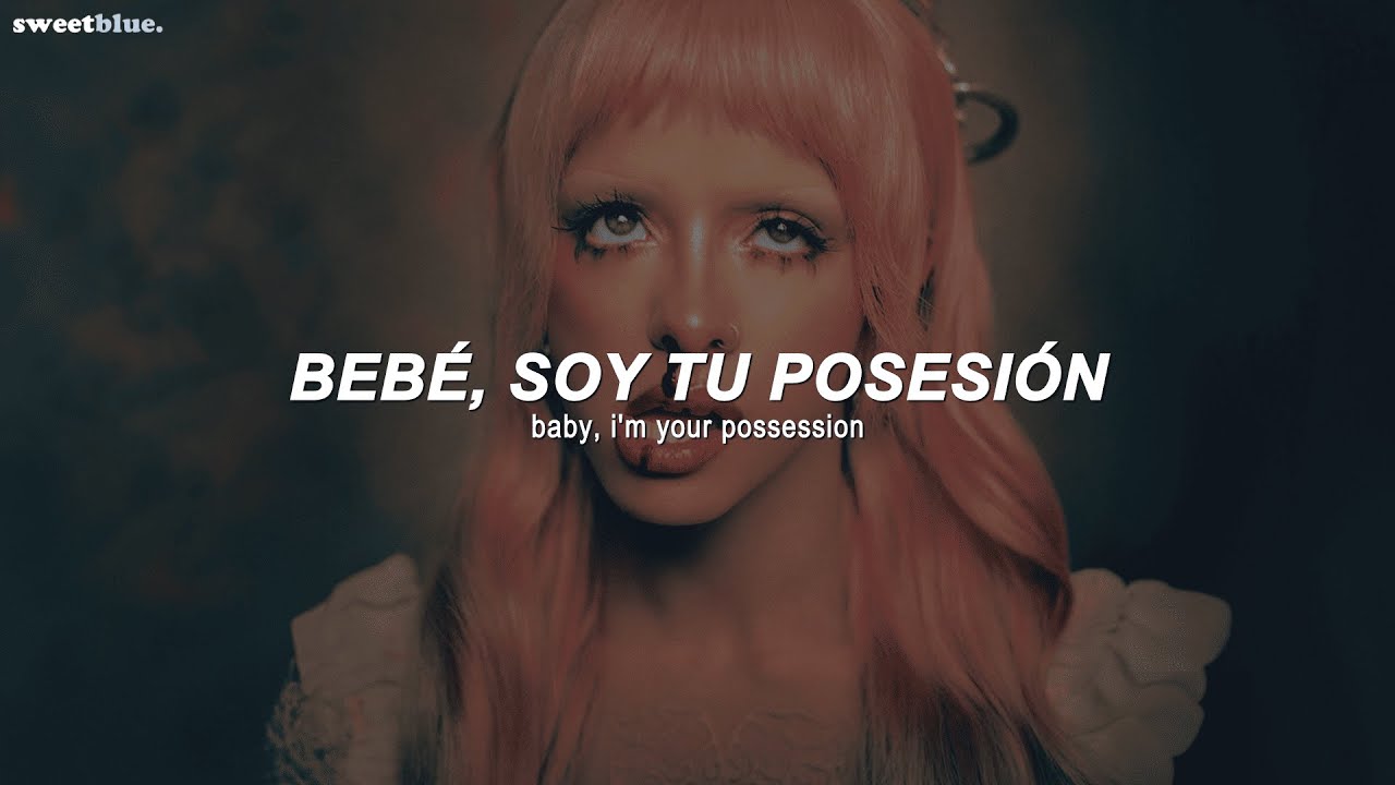 Melanie Martinez - POSSESSION (Sub. Español + Lyrics)