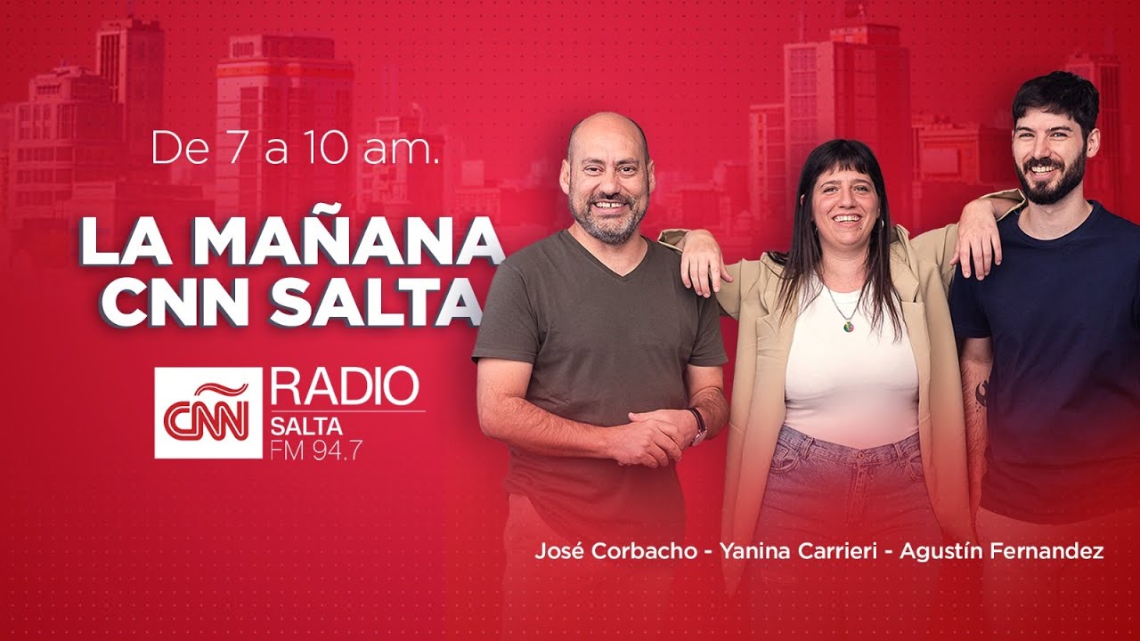 EN VIVO | La Mañana de CNN Salta - 28 de Octubre