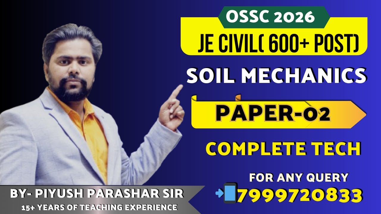 OSSC JE CIVIL 2025-2026 COMPLETE PREPARATION || SOIL MECHANICS INDEX PROPERTIES  BY-PIYUSH SIR