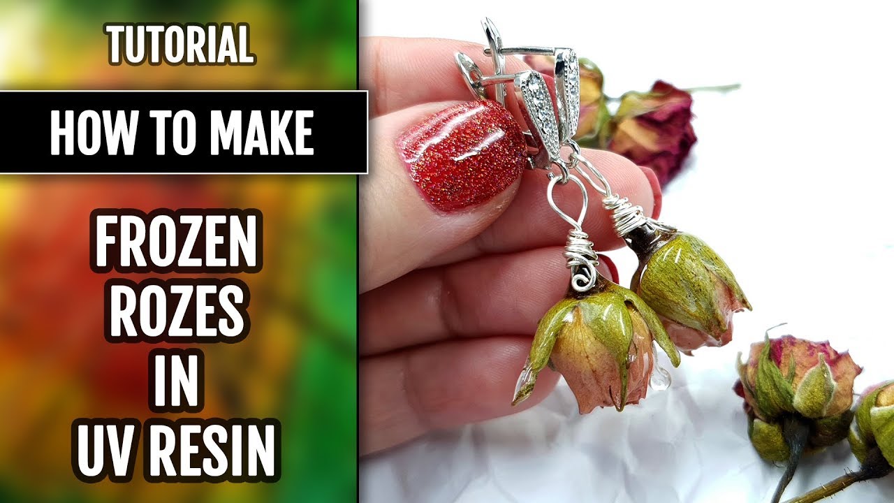DIY | How to make Earrings - Frozen Roses in UV Resin.