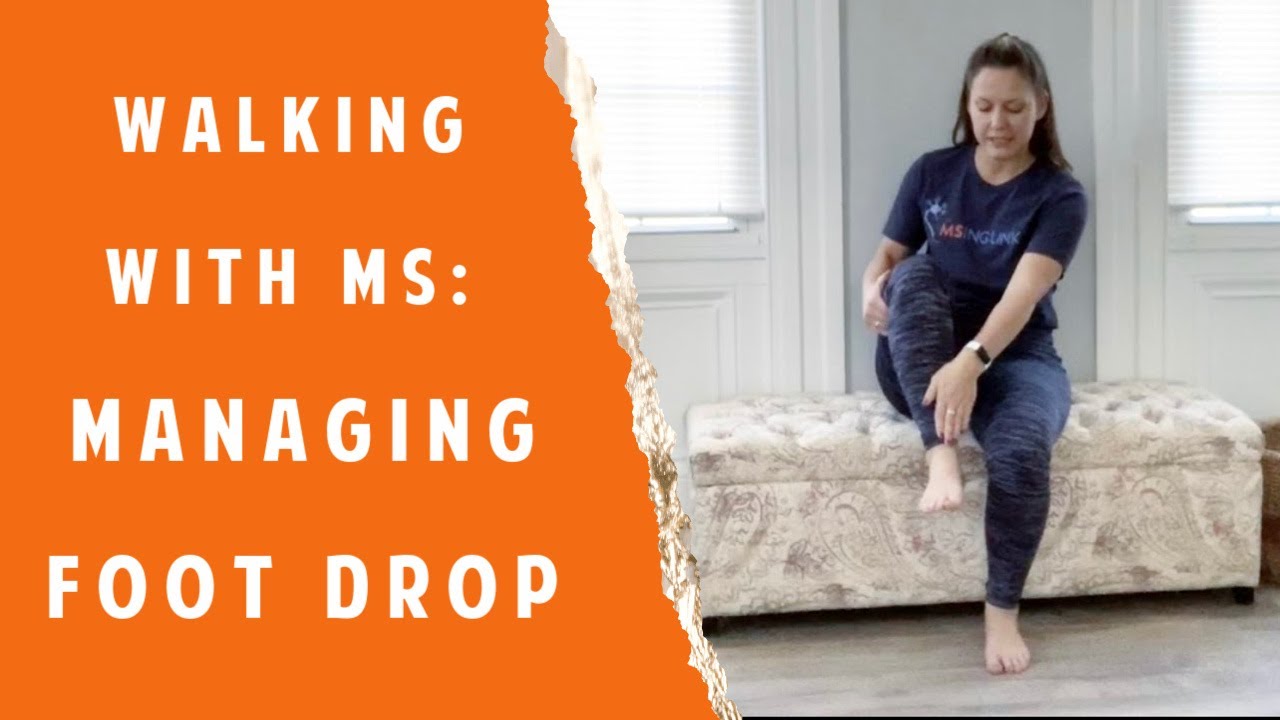 Walking with MS  Managing Foot Drop