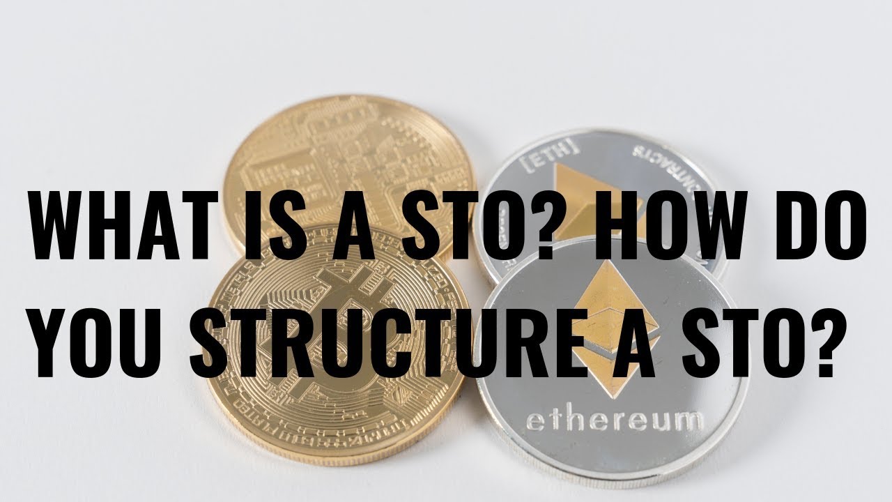 What is a Security Token Offering (STO) and How Do You Structure Your STO?