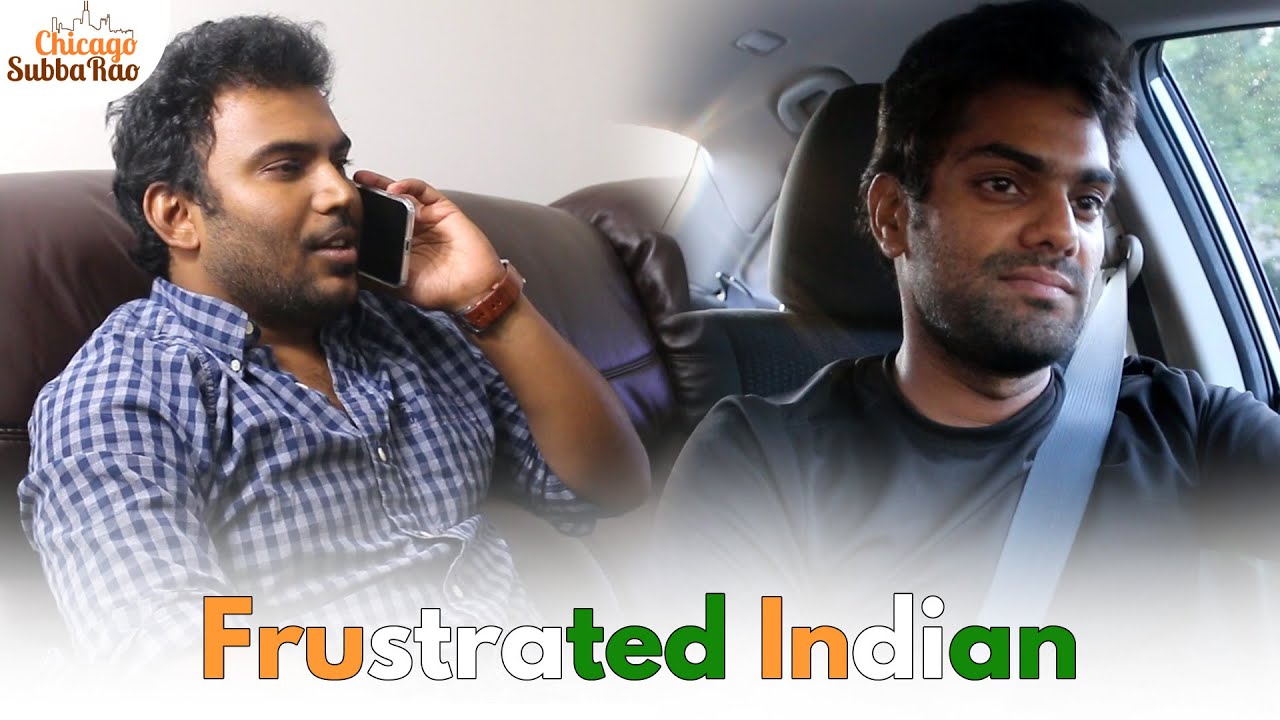 Frustrated Indian || Chicago Subbarao