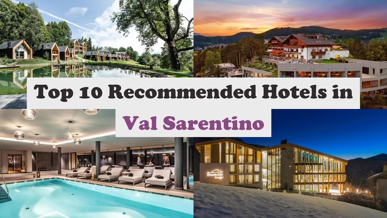 Top 10 Recommended Hotels In Val Sarentino | Luxury Hotels In Val Sarentino