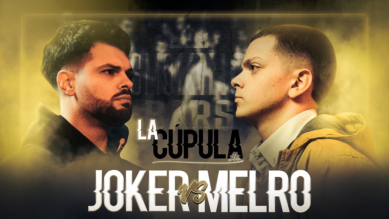 JOKER vs MELRO | La Cúpula [SEMIFINAL]