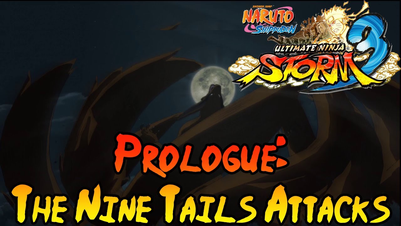 [HD][Japanese] Naruto Shippuden: Ultimate Ninja Storm 3 - Prologue: Nine Tails Attacks
