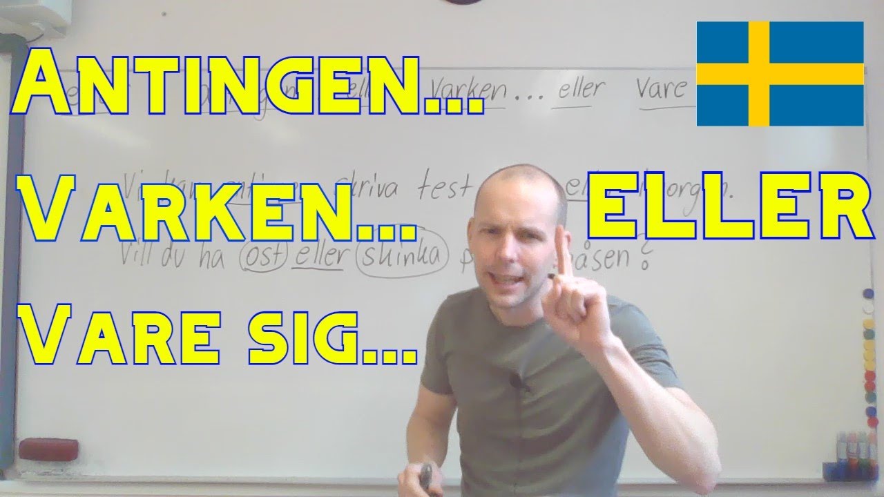 antingen...eller, varken...eller, vare sig...eller (konjunktioner) SFI