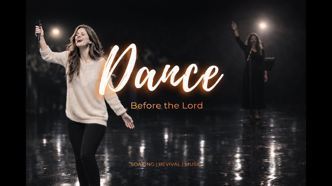 Dance before the Lord - Worship song (Lyrics) 