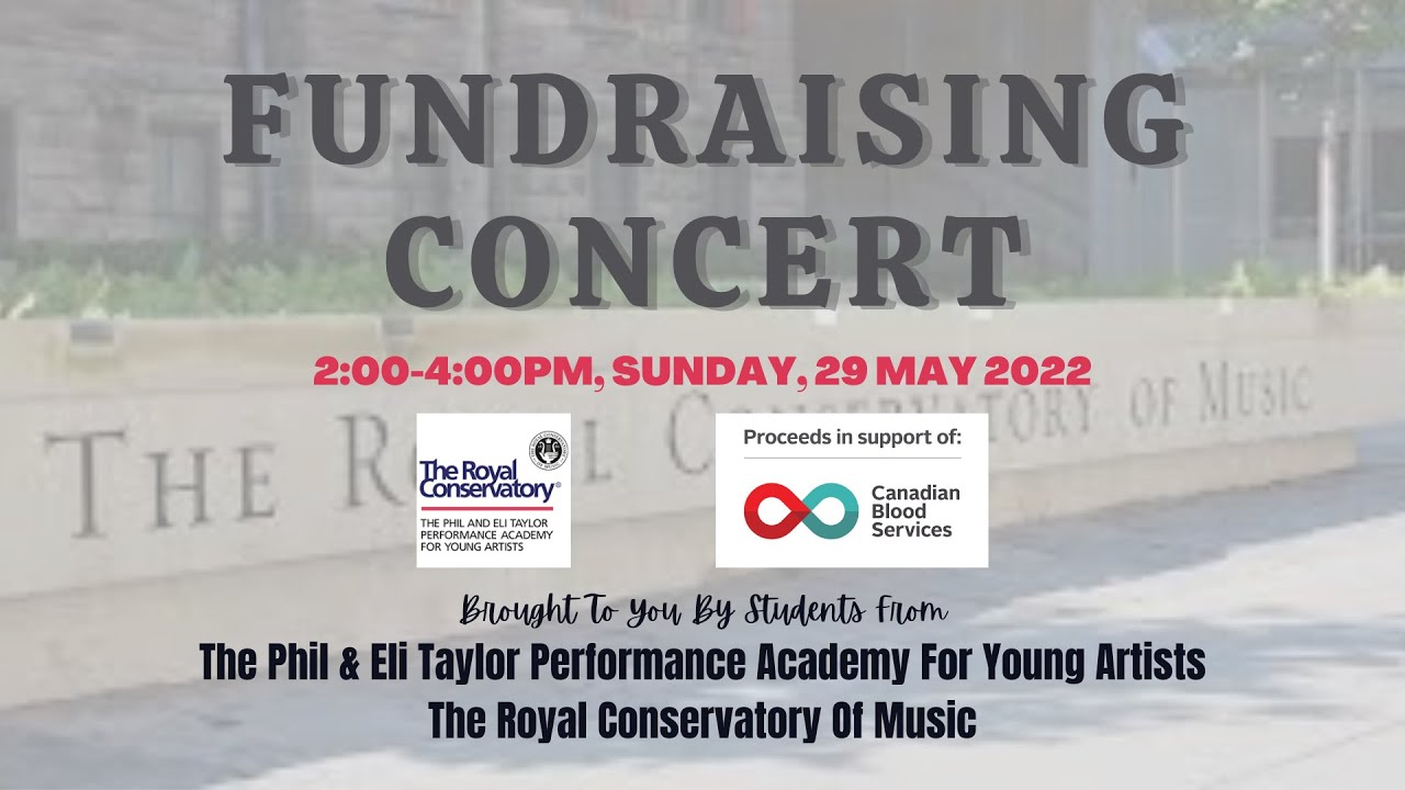 FUNDRAISING CONCERT FOR CANADIAN BLOOD SERVICES by RCM Taylor Academy students, 2-4pm, 29 May (EST)