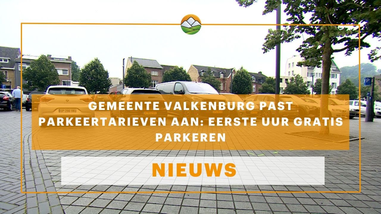 Gemeente Valkenburg past parkeertarieven aan: eerste uur gratis parkeren