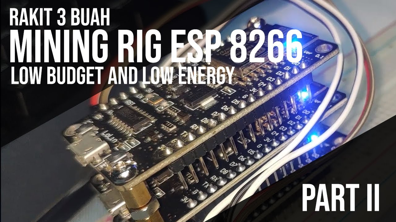 Perakitan Mining RIG ESP 8266 Sederhana - Low Budget