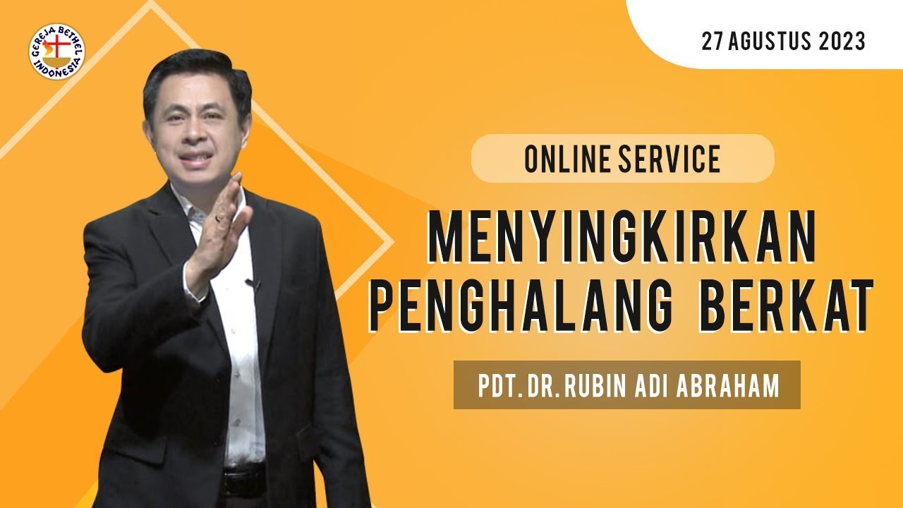 Pdt. Dr. Rubin Adi Abraham - Menyingkirkan Penghalang Berkat