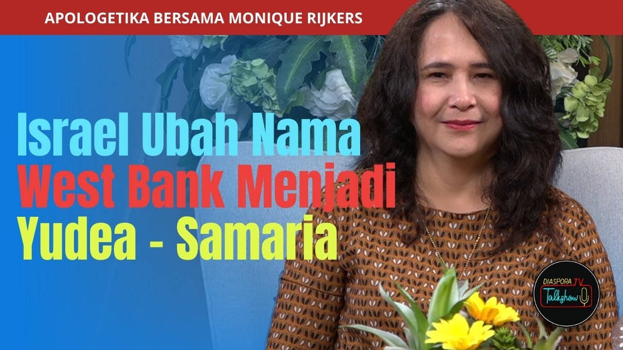 Monique Rijkers : ISRAEL UBAH NAMA WEST BANK MENJADI YUDEA - SAMARIA | 05 Maret 2025 Pkl. 19.00 WIB