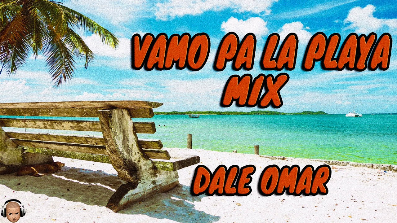 VAMO PA LA PLAYA MIX 🏖❌ DALE OMAR DJ 2022 (Ft. Kafu Banton, Vybz Kartel, Anyuri, Albeezy)