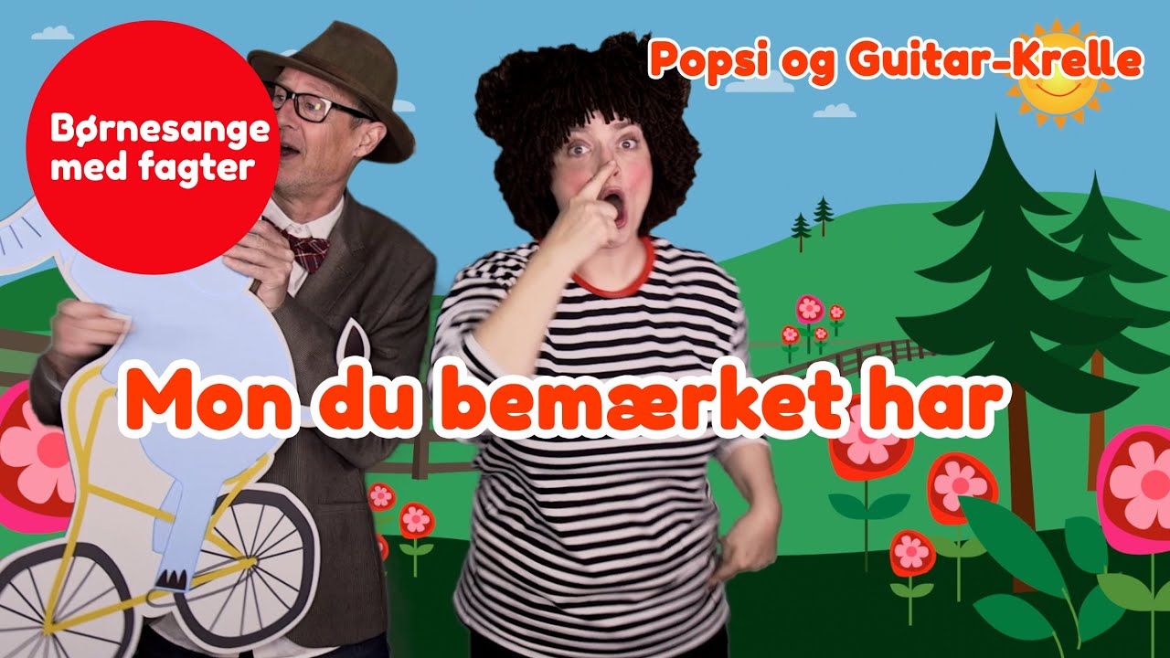 Mon du bemærket har | Børnesang med fagter | Popsi og Guitar-Krelle