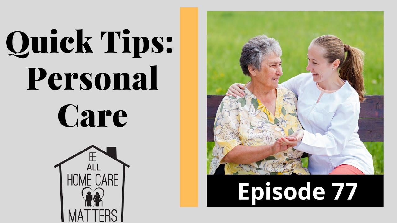 Quick Tips: Personal Care