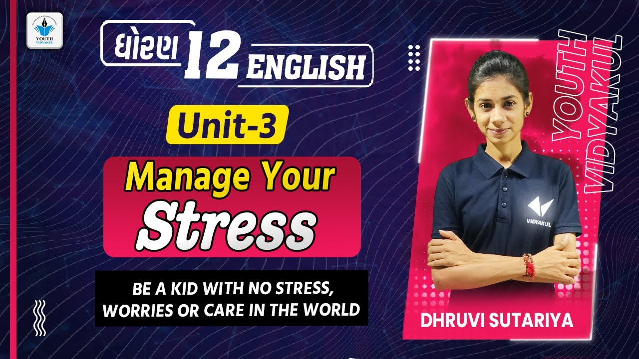 STD 12 English Unit 3 (Manage Your Stress) In Gujarati  By: Dhruvi Sutariya