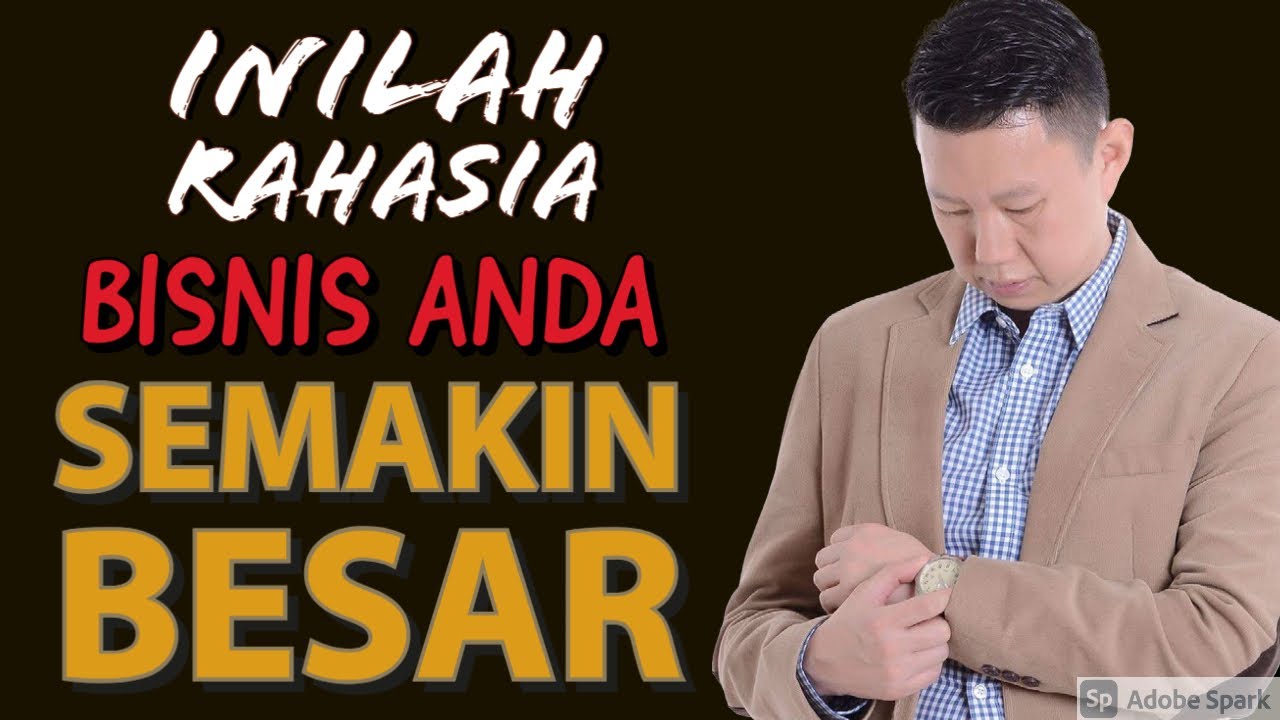 INILAH RAHASIANYA BISNIS ANDA SEMAKIN BESAR!