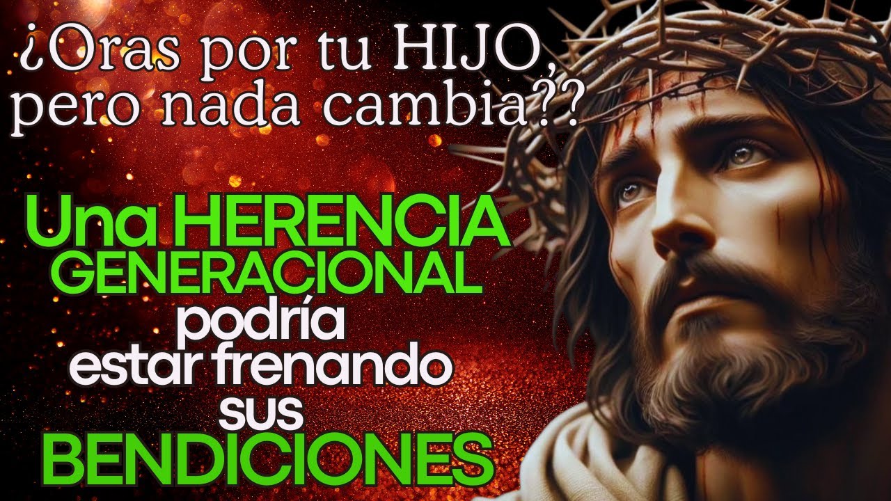 🟢DESCUBRE si las ATADURAS generacionales están bloqueando la BENDICIÓN de tus HIJOS🙏