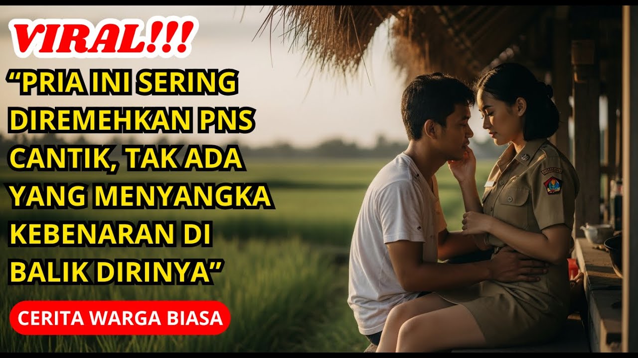 PRIA DESA INI SERING DIREMEHKAN PNS CANTIK, TAK DISANGKA KEBENARANNYA MENGEJUTKAN SEMUA ORANG