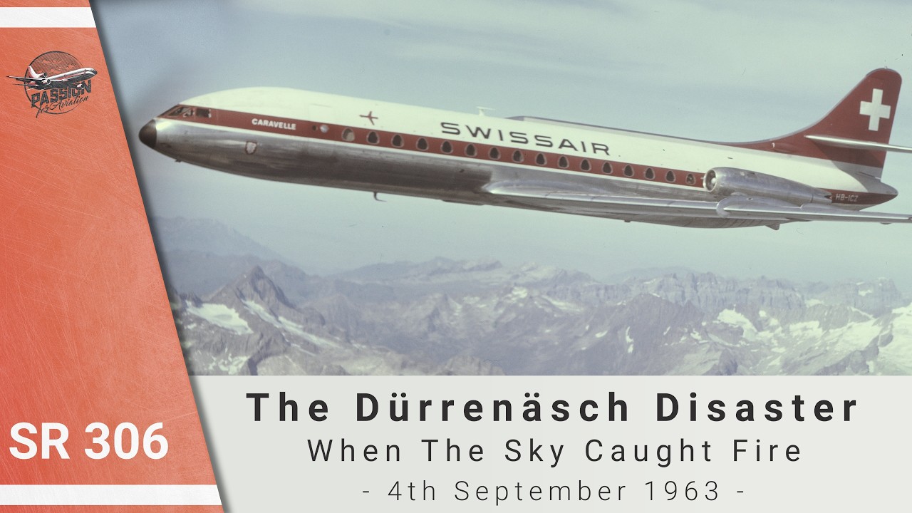 The Dürrenäsch Disaster – Swissair Flight 306 | When The Sky Caught Fire